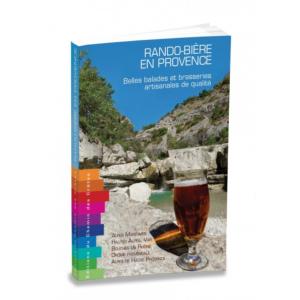 RANDO BIERE PROVENCE Edition du CHEMIN DES CRETES
