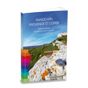 RANDO VIN PROVENCE & CORSE Edition du CHEMIN DES CRETES