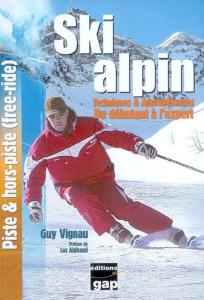 Ski Alpin TECHNIQUES & APPRENTISSAGE GAP EDITIONS